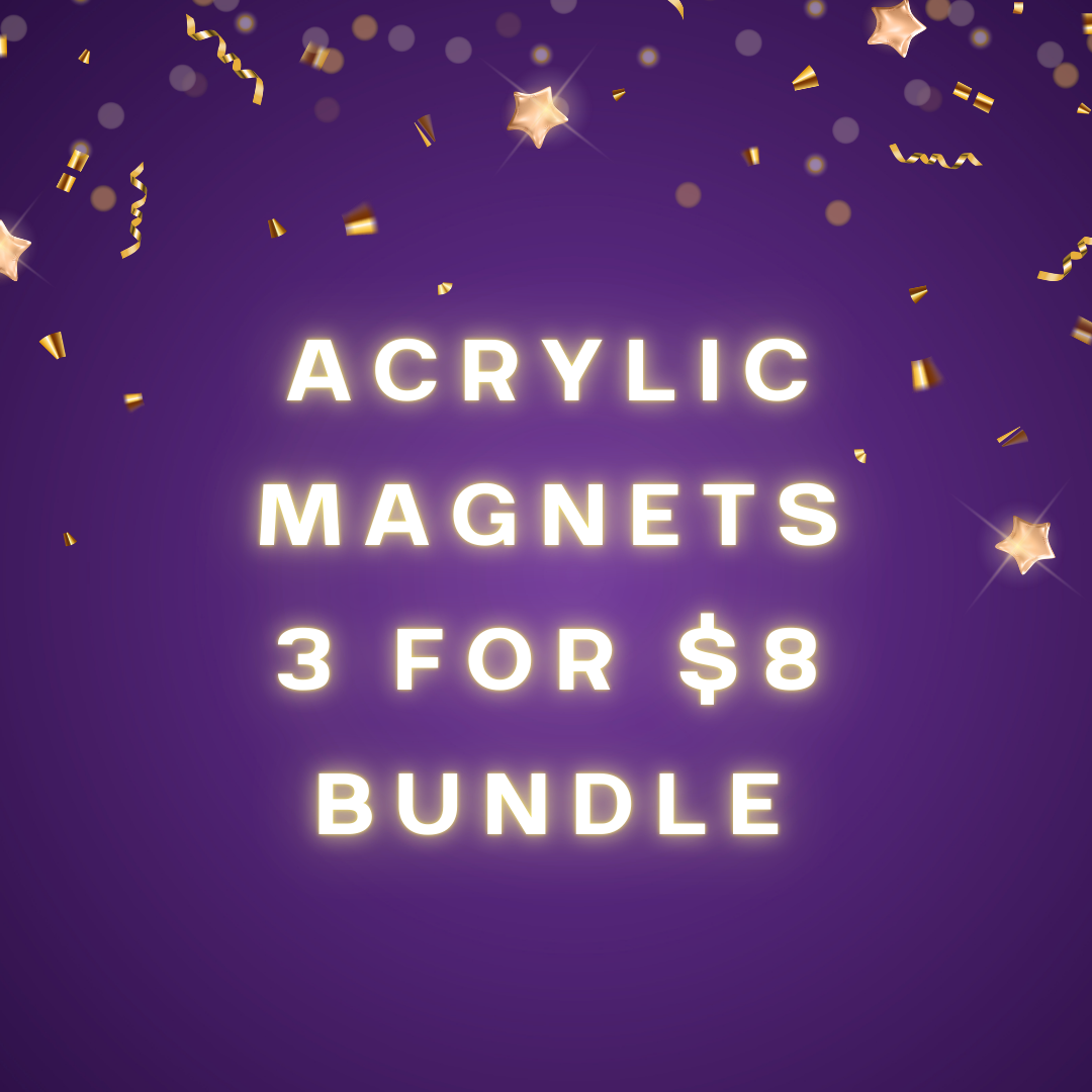 Acrylic Magnets (Bundle) 3 for $8