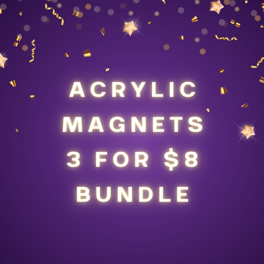 Acrylic Magnets (Bundle) 3 for $8